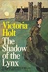 The Shadow of the Lynx by Victoria Holt The Shadow of the Lynx by Victoria Holt