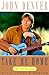 Take Me Home by John Denver