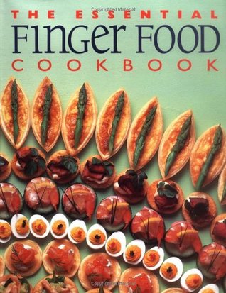 The Essential Finger Food Cookbook (Hardcover)