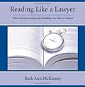 Reading Like a Lawyer: Time-Saving Strategies for Reading Law Like an Expert