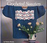Beautiful Crocheted Sweaters (Hardcover)