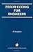 Error Coding for Engineers (The Springer International Series in Engineering and Computer Science Book 641)