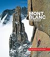 Mont Blanc: The Finest Routes Mont Blanc: The Finest Routes