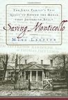 Saving Monticello: The Levy Family's Epic Quest to Rescue the House That Jefferson Built