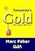 Tomorrow’s Gold by Marc Faber
