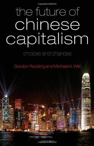 The Future of Chinese Capitalism: Choices and Chances (Kindle Edition)