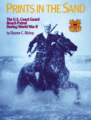Prints in the Sand: The U.S. Coast Guard Beach Patrol During World War II (Paperback)