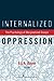 Internalized Oppression: The Psychology of Marginalized Groups