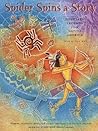 Spider Spins a Story: Fourteen Legends from Native America Spider Spins a Story: Fourteen Legends from Native America