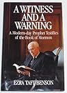 A Witness and a Warning: A Modern-Day Prophet Testifies of the Book of Mormon