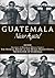 Guatemala: Never Again