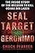 SEAL Target Geronimo: The Inside Story of the Mission to Kill Osama bin Laden