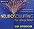 Neurosculpting for Stress Relief: Four Practices to Change Your Brain and Your Life