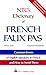Ntc's Dictionary of French Faux Pas/Common Errors of English-Speakers in French and How to Avoid Them (English and French Edition)