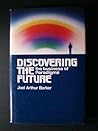 Discovering the Future: The Business of Paradigms Discovering the Future: The Business of Paradigms