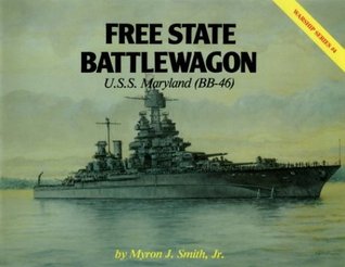 Free State Battlewagon: U.S.S. Maryland (BB-46)