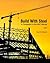 Build With Steel: A Companion to the AISC Manual