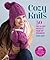 Cozy Knits: 50 Fast & Easy ...