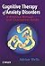 Cognitive Therapy of Anxiety Disorders: A Practice Manual and Conceptual Guide