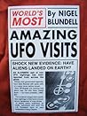 World's Most Amazing UFO Visits