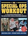 The Special Ops Workout: The Elite Exercise Program Inspired by the United States Special Operations Command The Special Ops Workout: The Elite Exercise Program Inspired by the United States Special Operations Command