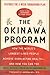The Okinawa Program: How the World's Longest-Lived People Achieve Everlasting Health--and How You Can Too