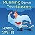 Running Down Your Dreams