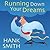 Running Down Your Dreams