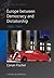 Europe between Democracy and Dictatorship: 1900 - 1945 (Blackwell History of Europe Book 9)