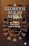 A Glorious Age in Africa: The Story of 3 Great African Empires (Awp Young Readers Series)