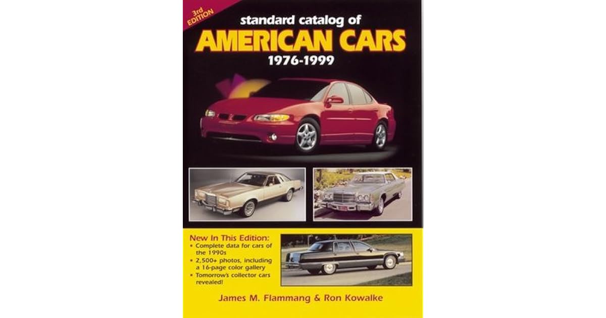 Standard Catalog of American Cars 19761999 by James M. Flammang
