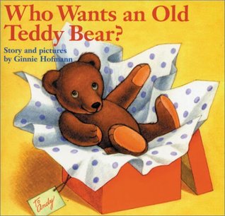 Who Wants An Old Teddy Bear? (Paperback)