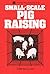 Small-Scale Pig Raising by Dirk Van Loon