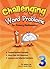 Challenging Word Problems for Primary Mathematics (3)