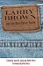Larry Brown and the Blue-Collar South by Jean W. Cash Larry Brown and the Blue-Collar South by Jean W. Cash