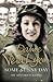 Some Sunny Day: The Remarkable WWII Memoir of Dame Vera Lynn and the Spirit of a Nation