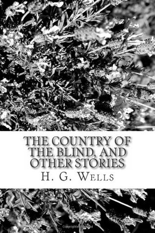 The Country of the Blind, and Other Stories