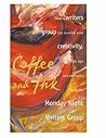 Coffee and Ink: How a Writers Group Can Nourish Your Creativity