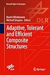 Adaptive, tolerant and efficient composite structures (Research Topics in Aerospace)