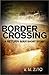 Border Crossing: A Return M...