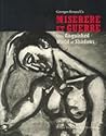 Georges Rouault's Miserere et Guerre: This Anguished World of Shadows