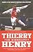 Thierry Henry: The Biograph...