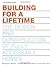 Building for a Lifetime: Th...