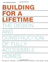 Building for a Lifetime: The Design and Construction of Fully Accessible Ho