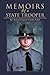 Memoirs Of A State Trooper: True Police Stories