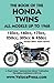 Book of the Honda Twins All Models Up to 1968 by John Thorpe