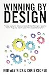 Winning by Design: Practical application of Lean principles for transforming the speed to market, the quality, and the costs of new product development. Winning by Design: Practical application of Lean principles for transforming the speed to market, the quality, and the costs of new product development.