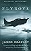 Flyboys by James D. Bradley