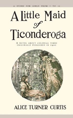 A Little Maid of Ticonderoga (Paperback)