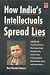 How India's Intellectuals Spread Lies